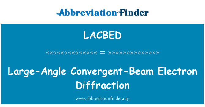 LACBED: Diffraction-ang Convergent travès Microscope