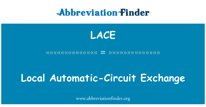 LACE: แลกเปลี่ยนท้องถิ่นวงจรอัตโนมัติ