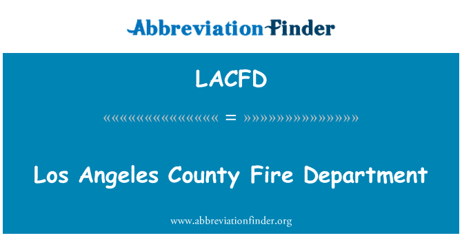 LACFD: Los Angeles County Jabatan Bomba