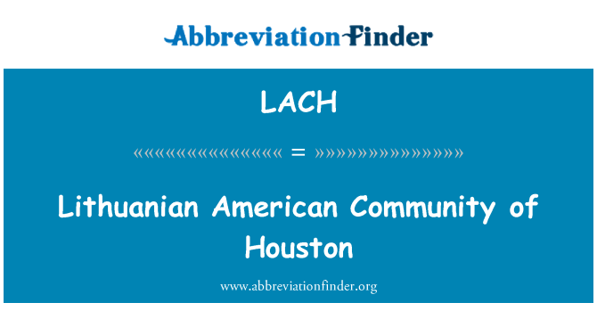 LACH: Comunitat lituana americà de Houston