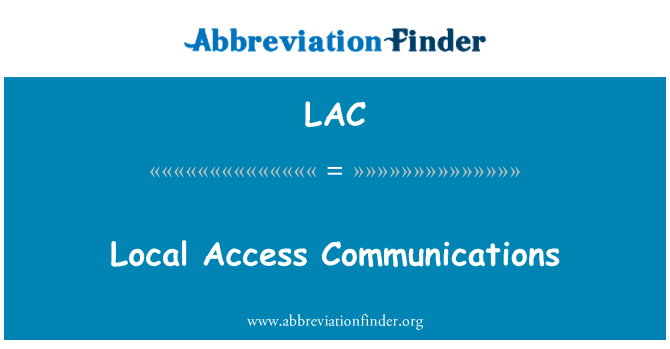 LAC: Local Access Communications