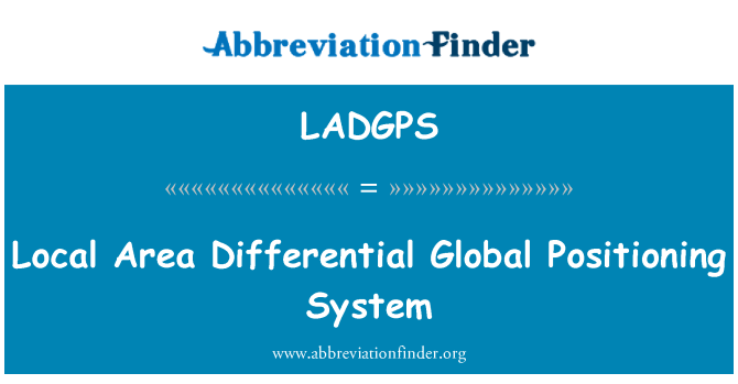 LADGPS: Local Area Differential Global Positioning System
