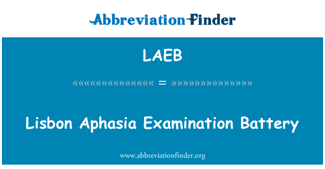 LAEB: Bateria de examinare Lisabona afazie