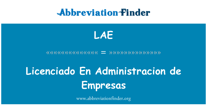 LAE: Licenciado En Administracion de Empresas