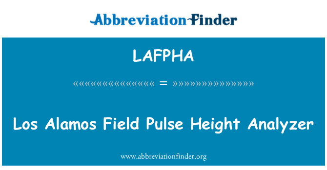 LAFPHA: Los Alamos Field Pulse Height Analyzer