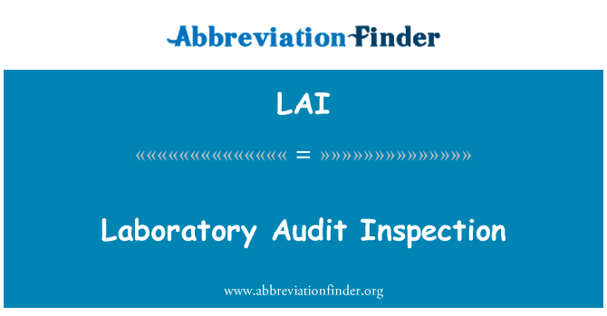LAI: لیبارٹری کے آڈٹ کے معائنے