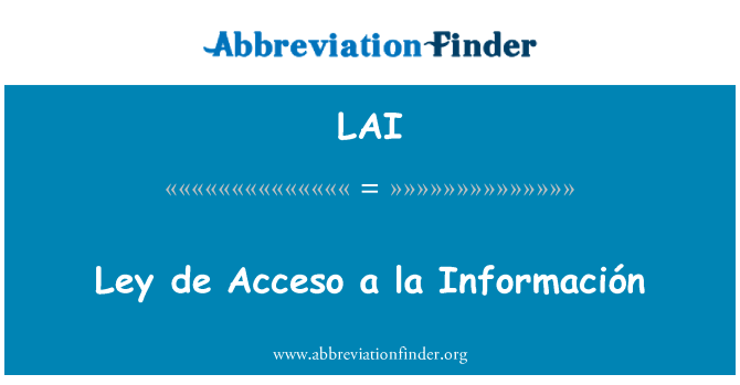 LAI: Ley de Acceso a la Información