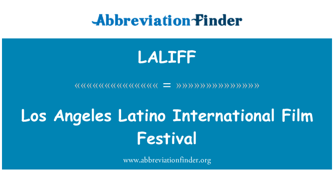 LALIFF: Los Angeles Latino International Film Festival
