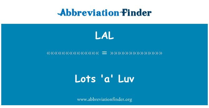 LAL: 很多 'a' Luv