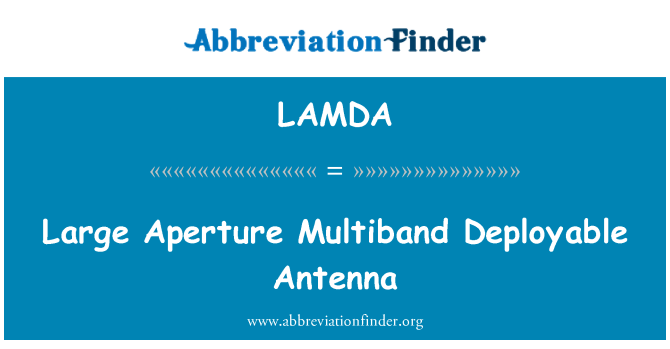 LAMDA: אנטנה הניתנות לפריסה Multiband צמצם גדול