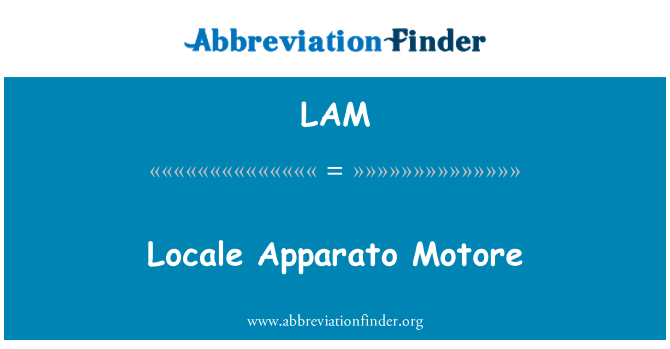 LAM: Lokal Apparato Motore