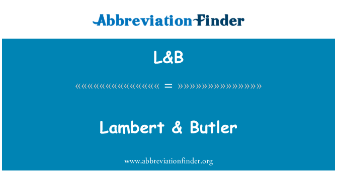 L&B: Lambert & 巴特勒