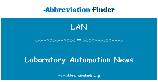 LAN: Nouvelles d'automatisation de laboratoire