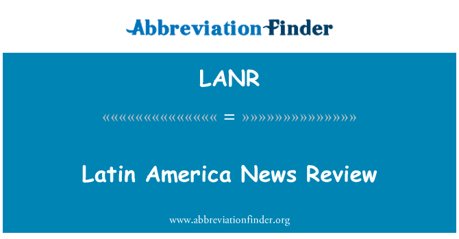 LANR: Latin America News Review