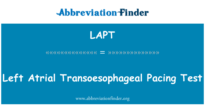 LAPT: Αριστερή Transoesophageal κολπική βηματοδότηση δοκιμή