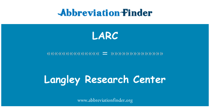 LARC: Langley Research Center