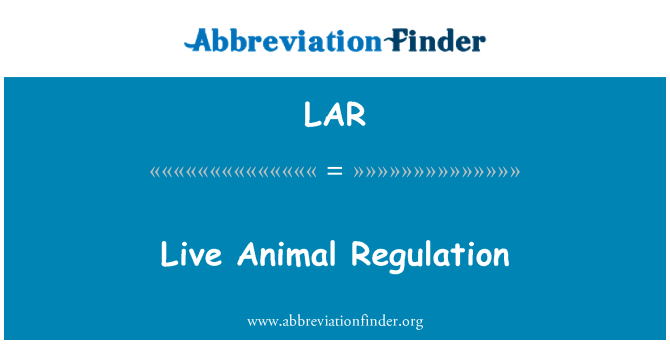 LAR: Live Animal Verordnung