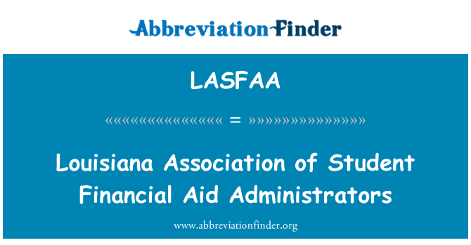 LASFAA: Louisiana Association of Student Financial Aid Administrators