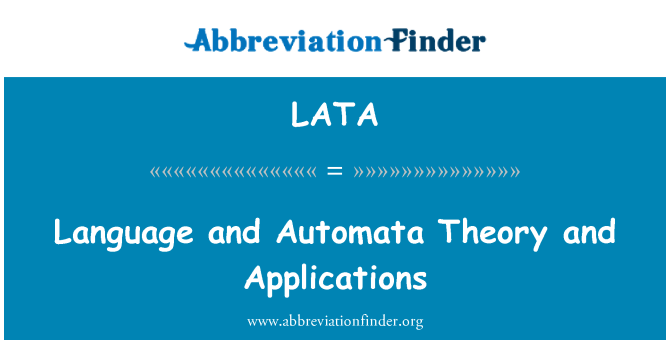 LATA: Ngôn ngữ và Automata lý thuyết và ứng dụng