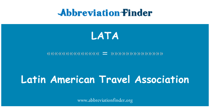 LATA: Latin American Travel Association