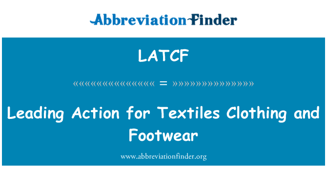 LATCF: 섬유에 대 한 작업을 선도 의류 및 신발