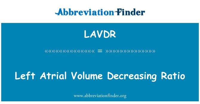 LAVDR: Relação do Volume Atrial Esquerdo diminuindo