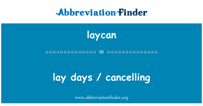 laycan: Tage lag / stornieren