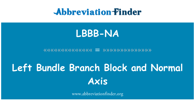 LBBB-NA: Vänstra bunt gren Block och Normal axel