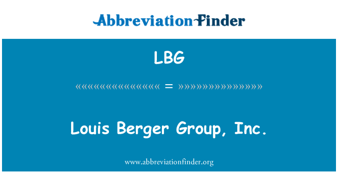 LBG: Louis Berger Group, Inc.