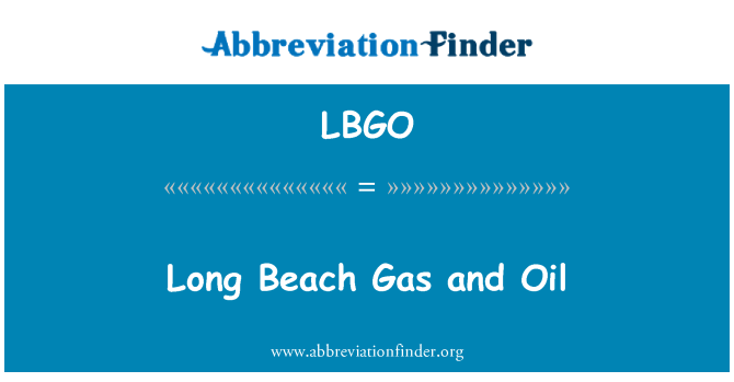 lbgo-definition-long-beach-gas-and-oil-abbreviation-finder