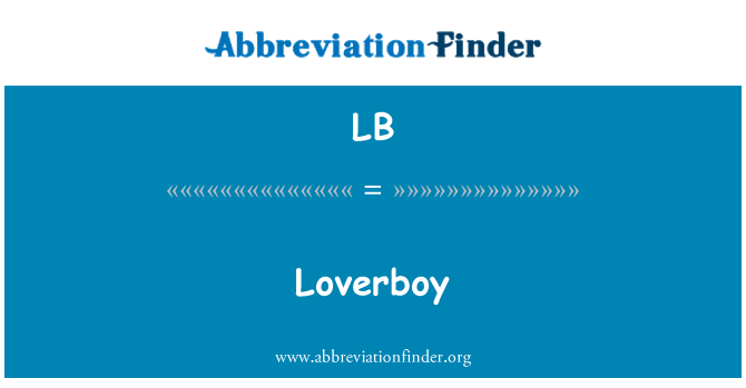 LB: Loverboy