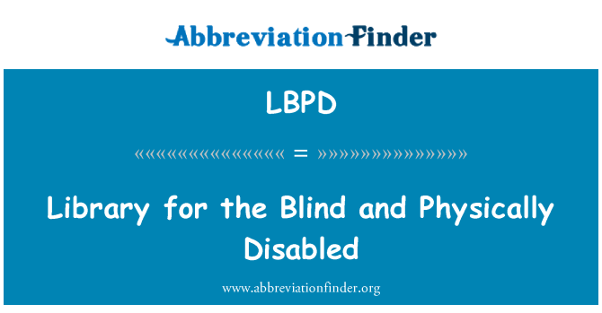 LBPD: Library for the Blind and Physically Disabled