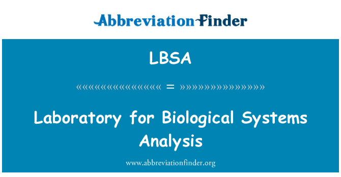 LBSA: Laboratoire d'analyse des systèmes biologiques