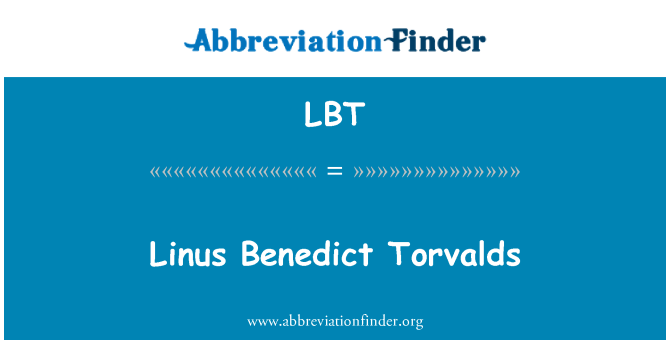 LBT: Linus Benedict Torvalds