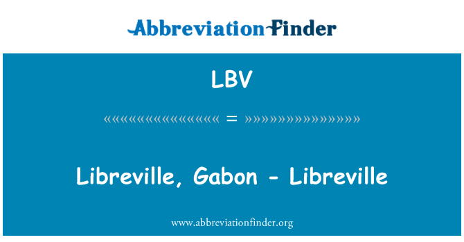 LBV: Libreville, Gabun - Libreville