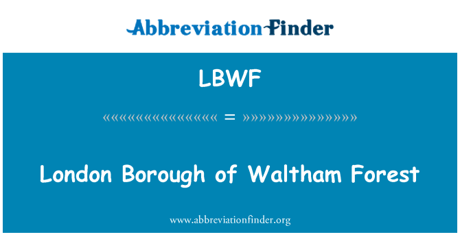 LBWF: London Borough of Waltham Forest