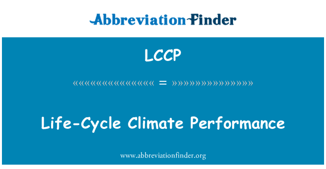 LCCP: Cykl życia klimatu wydajność