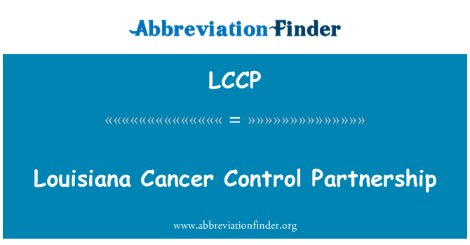 LCCP: 路易斯安那州癌症控制夥伴關係
