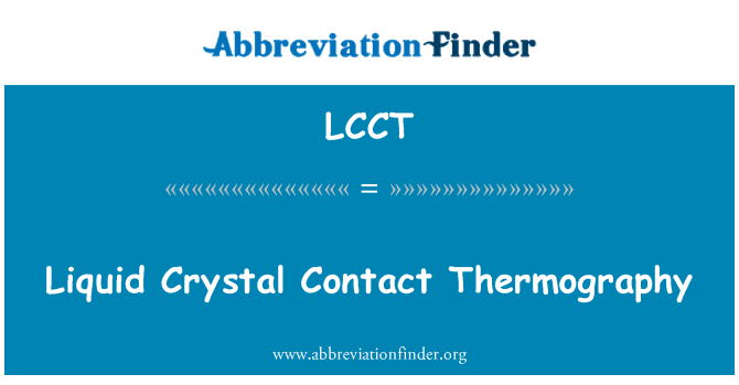 LCCT: Течен кристал контакт термография