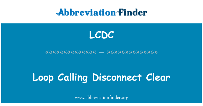 LCDC: Loop Calling atvienojiet notīrīt