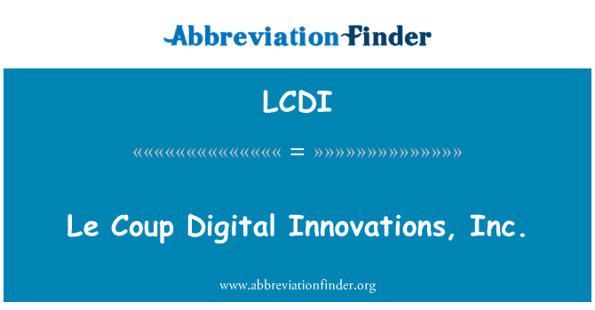 LCDI: Le Coup Digital Innovations, Inc.