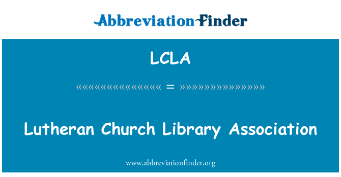 LCLA: Lutheran Church Library Association