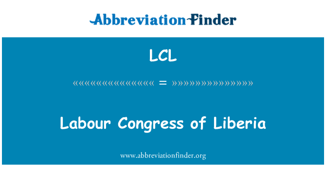 LCL: Labour Congress Libeeria