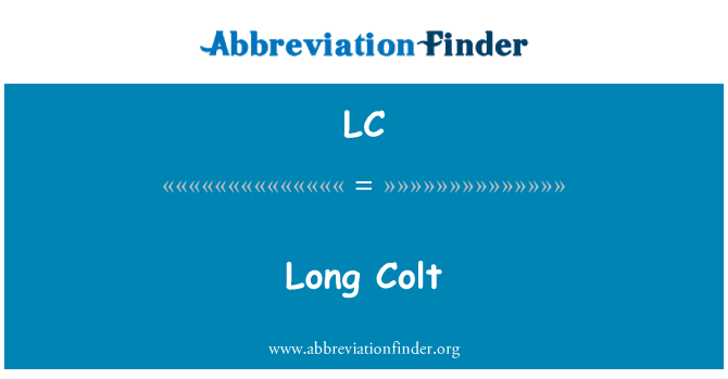 LC: Long Colt