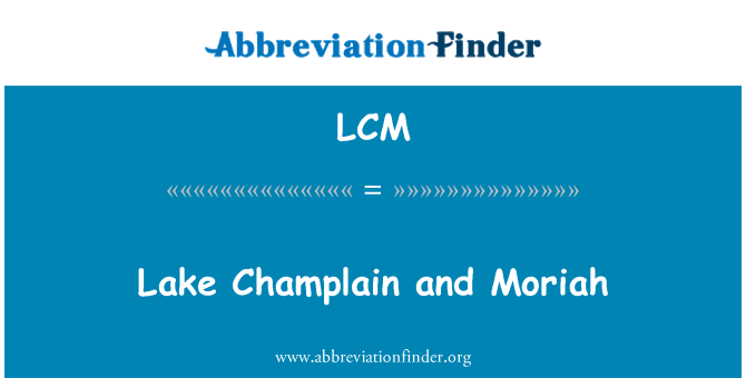 LCM: Danau Champlain dan Moria