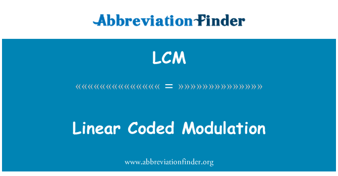 LCM: Linear Coded Modulation