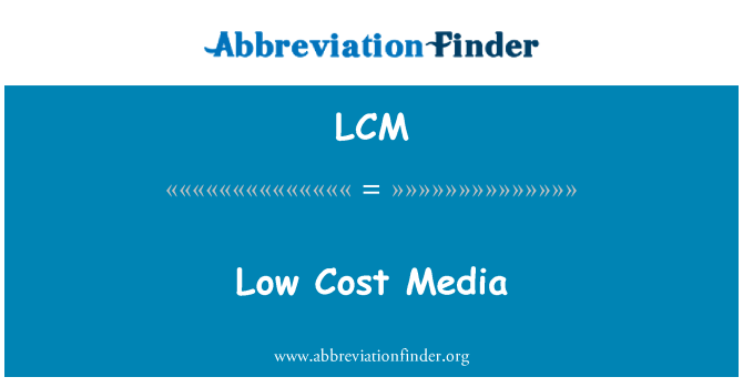 LCM: מדיה בעלות נמוכה