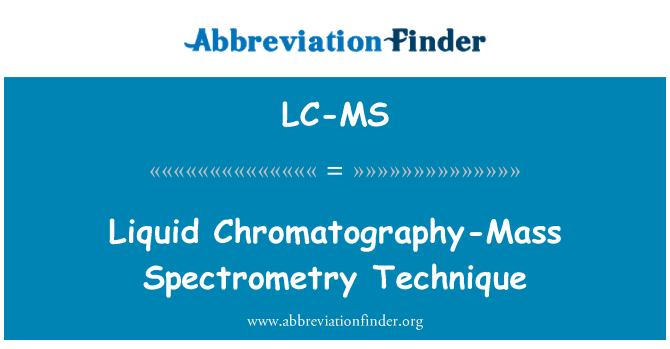 LC-MS: Flüssige Chromatographie-Massenspektrometrie-Verfahren