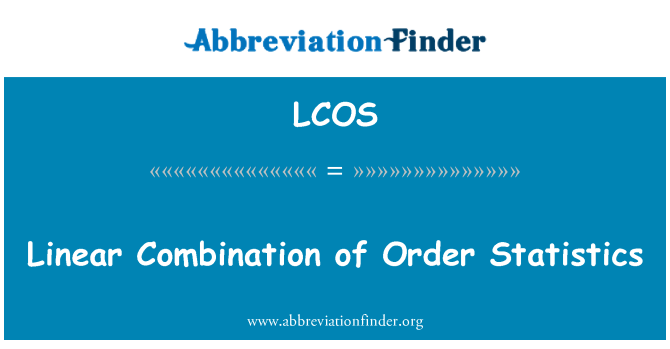 LCOS: Linear Combination of Order Statistics