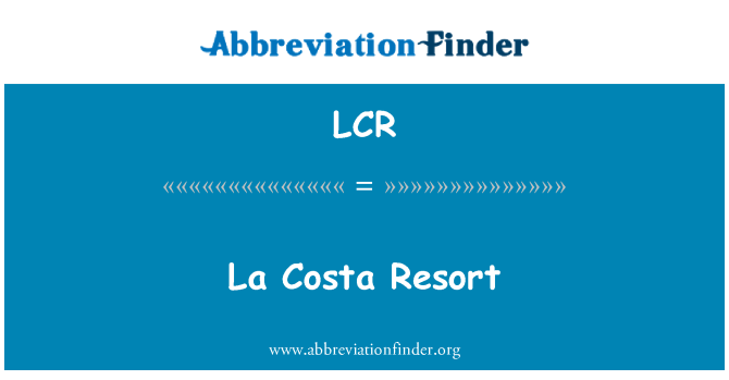 LCR: Ла Коста курорт